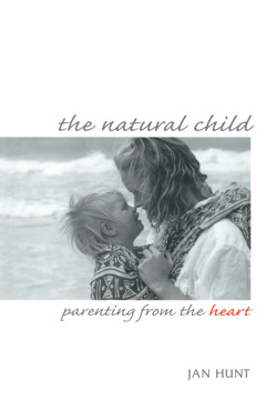 The Natural Child by Jan Hunt